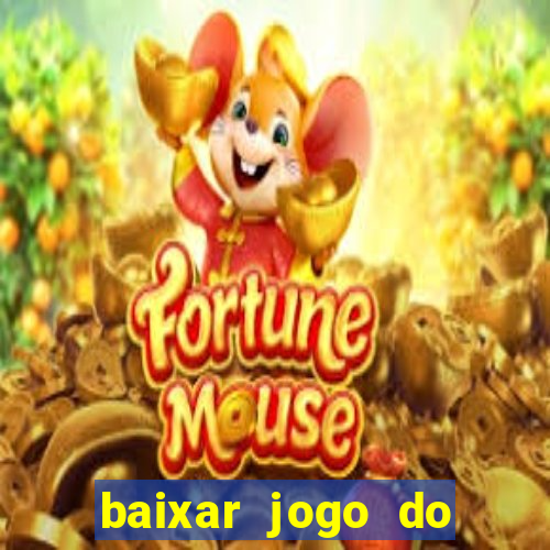 baixar jogo do tigrinho oficial